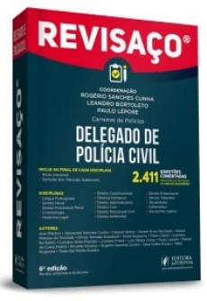 Revisaço - Delegado de Polícia Civil: 2.411 Questões Comentadas - 6ªEd. 2019