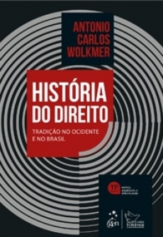 História do Direito no Brasil - Tradição no Ocidente e no Brasil - 11ªEd. 2019