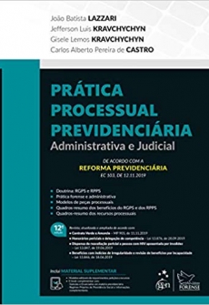 Prática Processual Previdenciária - Administrativa e Judicial - 12ªEd. 2020