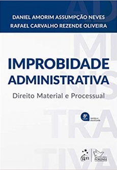 Improbidade Administrativa - Direito Material e Processual - 8ªEd. 2020