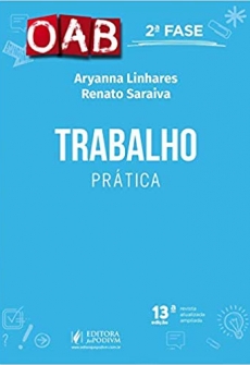 Trabalho: Prática - 2ª Fase OAB - 13ªEd. 2020