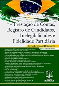 Prestação De Contas, Registro De Candidatos, Inelegibilidades E Fidelidade Partidária - 1ªEd. 2020