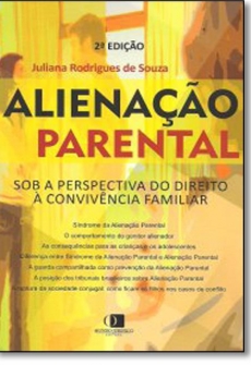 Alienação Parental: sob a perspectiva do direito à convivência familiar - 2ª Edição 2017
