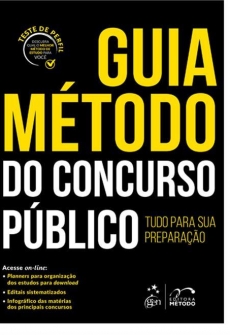 Guia Método do Concurso Público: tudo para sua preparação - 1ª Edição 2018