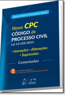 Novo Cpc: Código De Processo Civil - Lei 13.105-2015  (INOVAÇÕES / ALTERAÇÕES / SUPRESSÕES - Comentadas) - 3ª Edição 2016