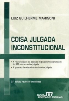 Coisa Julgada Inconstitucional - Nova Ortografia - 2ª Ed. 2010