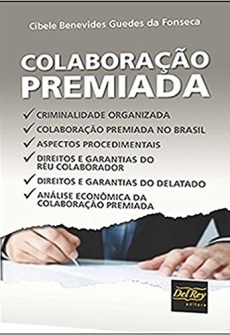 Colaboração Premiada - 1ª Edição 2017