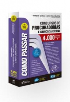 Como Passar em Concursos de Procuradorias e Advocacia Estatal - 4.000 Questões - 3ª Edição 2018