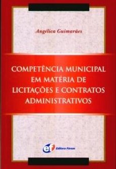 Competência Municipal em Matéria de Licitações e Contratos Administrativos