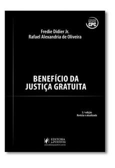 Benefício Da Justiça Gratuita - 6ª Edição 2016