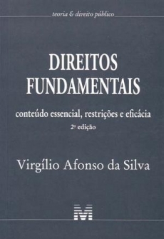 Direitos Fundamentais - Conteúdo Essencial, Restrições e Eficácia - 2ª Ed. 2010