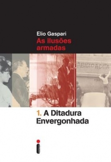 A Ditadura Envergonhada - Col. Ditadura - Vol. 1 - 2ª Ed. 2014
