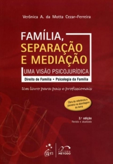 Família , Separação Mediação - Uma Visão Psicojurídica - 3ª Ed. 2011