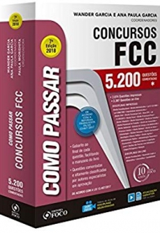 Como Passar em Concursos FCC. 5.200 Questões Comentadas - 7ªEd. 2018