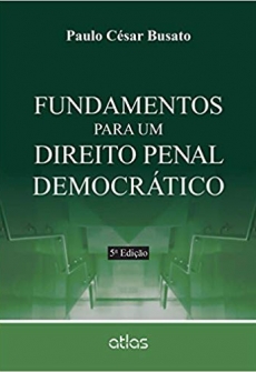 Fundamentos Para Um Direito Penal Democrático - 5ªEd. 2015