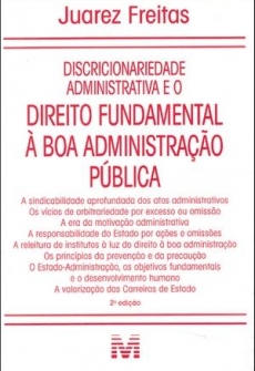 Discricionariedade Administrativa e o Direito Fundamental a Boa Administracao Pública 