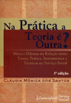 Na Prática a Teoria É Outra ? - 3ª Ed. 2013