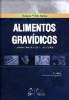 Alimentos Gravídicos - Comentários À Lei 11.804/2008 