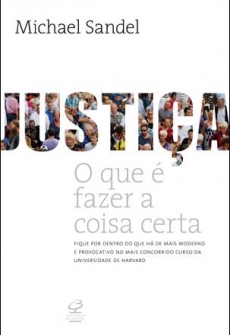 Justiça - o Que É Fazer a Coisa Certa