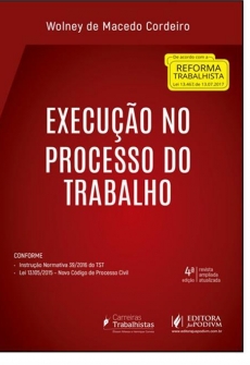 Execução no Processo do Trabalho - 4ª Edição 2017