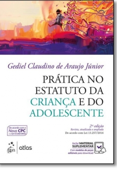 Prática no Estatuto da Criança e do Adolescente - 2ª Edição 2017