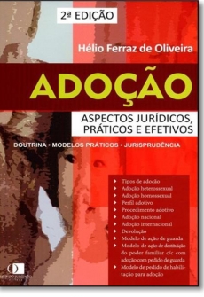 Adoção: Aspectos Jurídicos, Práticos e Efetivos - 2ª Edição 2017