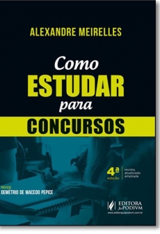 Como estudar para concursos - 4ª Edição 2017