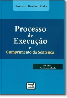 Processo de Execução e Cumprimento da Sentença - 29ª Edição 2017