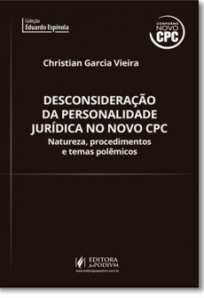 A Desconsideração da Personalidade Jurídica no Novo CPC - 1ª Edição 2017