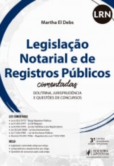 Legislação Notarial e de Registros Públicos Comentada para Concursos - 3ªEd. 2018