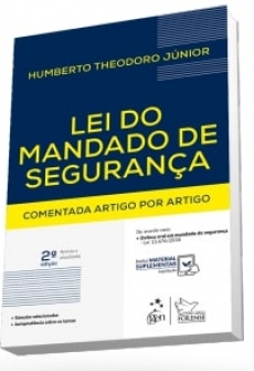 Lei do Mandado de Segurança Comentada Artigo por Artigo - 2ªEd. 2019