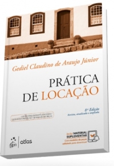 Prática de Locação - Lei do Inquilinato Anotada, Questões Práticas, Modelos de Peças - 8ª Edição 2017