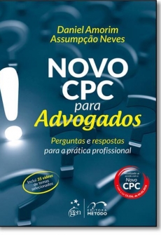 Novo Cpc Para Advogados: Perguntas E Respostas Para A Prática Profissional - 1ª Edição 2017