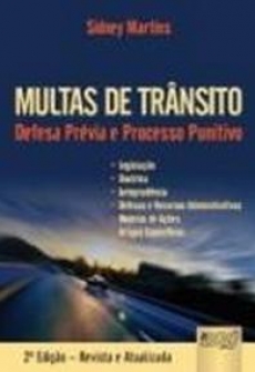 Multas de Trânsito - Defesa Prévia e Processo Punitivo - 2ª Ed.