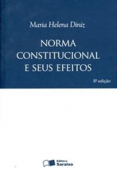 Norma Constitucional e seus Efeitos - 8ª Ed. 2009