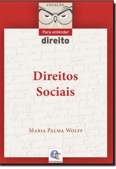 Direitos Sociais - Coleção Para Entender Direito - 1ª Edição 2015