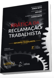 Prática da Reclamação Trabalhista - 2ªEd. 2018