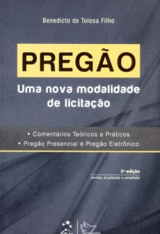 Pregão - Uma Nova Modalidade de Licitação - 5ª Ed. 2012