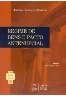 Regime de Bens e Pacto Antenupcial - Col. Rubens Limongi Vol. 8