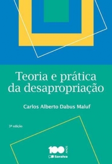 Teoria e Prática da Desapropriação - 3ª Ed. 2015
