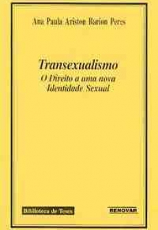 Transexualismo o Direito a uma Nova Ident Sexual