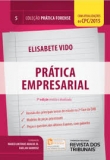 Coleção Prática Forense v. 5 - Prática Empresarial - 7ª Edição 2018