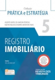 Registro Imobiliário - Coleção Prática e Estratégia - Vol 5 - 1ª Edição 2018