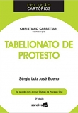 Tabelionato de Protesto - Coleção Cartórios - 3ª Ed. 2017