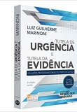 Tutela de Urgência e Tutela de Evidência - Soluções Processuais Diante do Tempo da Justiça - 2ªEd. 2018