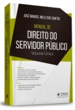 Manual de Direito do Servidor Público - Volume Único - 1ªEd. 2020