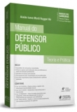 Coleção Manuais das Carreiras - Manual do Defensor Público - 4ªEd. 2019