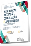 Negociação, Mediação, Conciliação e Arbitragem - 2ªEd. 2019