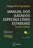 Manual dos Juizados Especiais Cíveis Estaduais - Teoria e Prática - 10ªEd. 2019