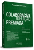 Colaboração (Delação) Premiada - 3ªEd. 2019